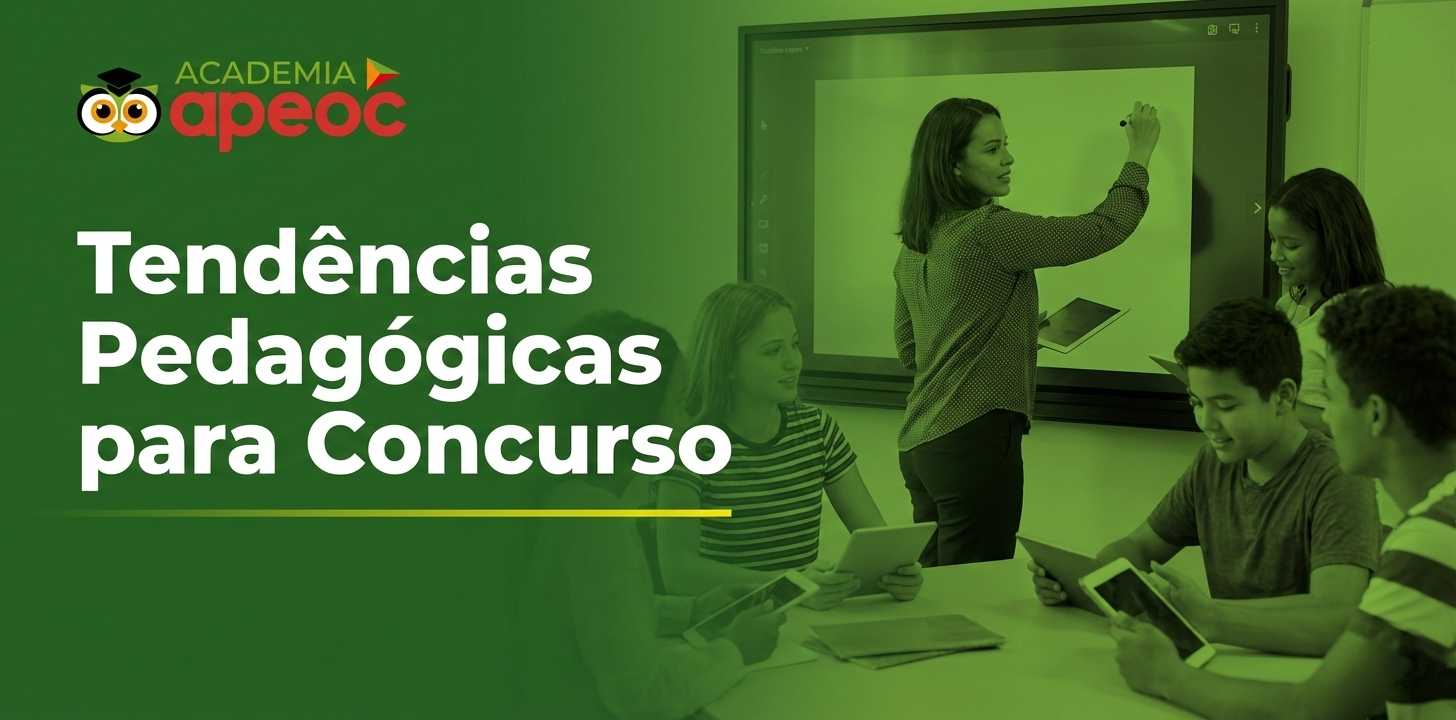 Tendências Pedagógicas para Concurso